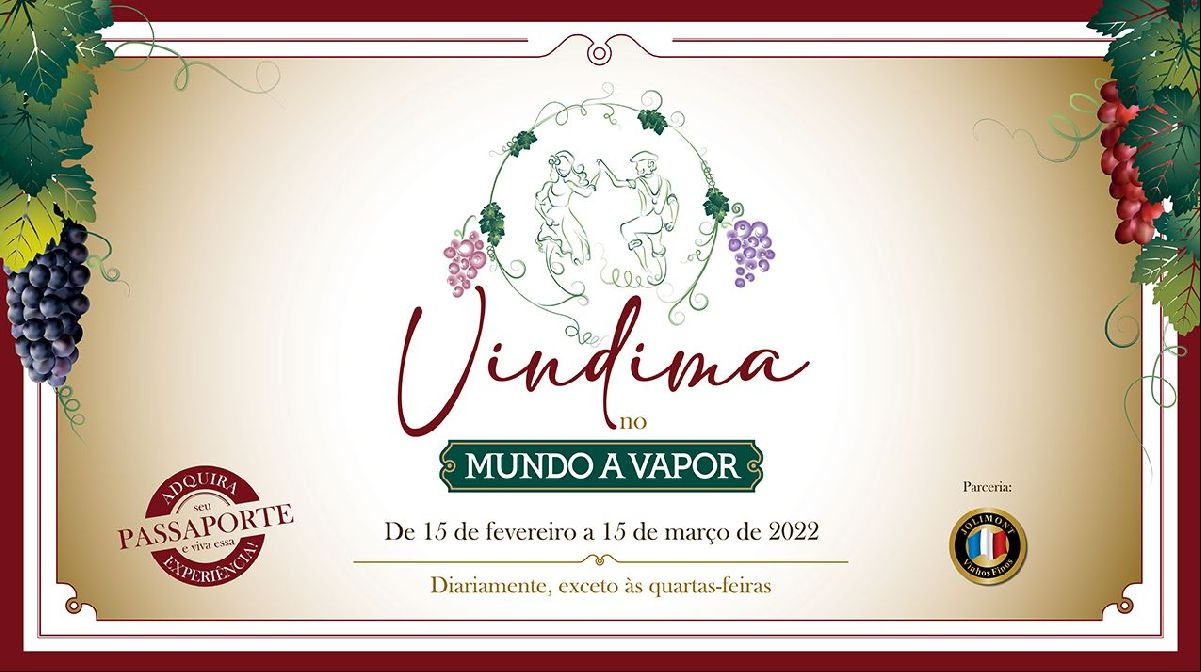VINDIMA NO MUNDO A VAPOR COMEÇA DIA 15